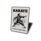 Karate This Is The Way Sign