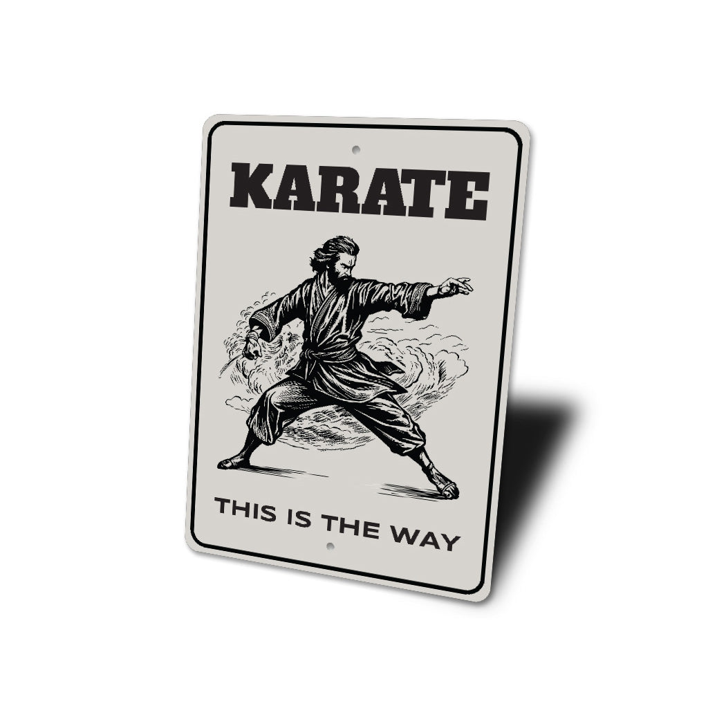 Karate This Is The Way Sign