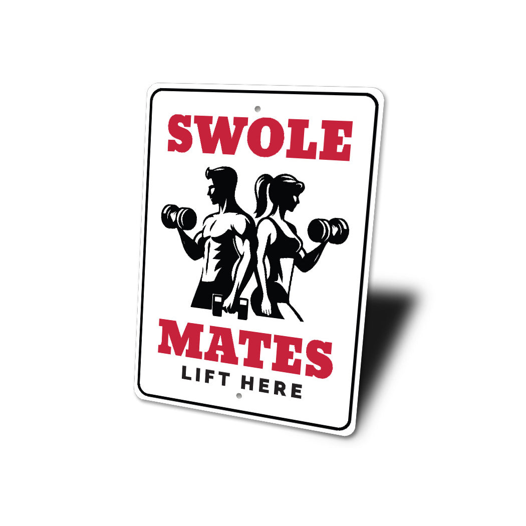 Swole Mates Lift Here Gym Buddies Sign