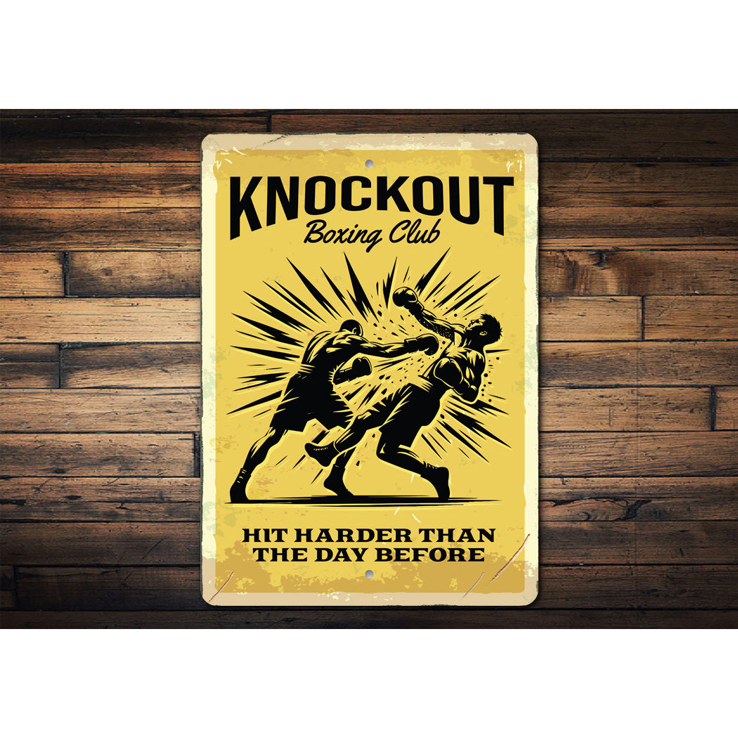 Knockout Boxing Club Hit Harder Than The Day Before Sign