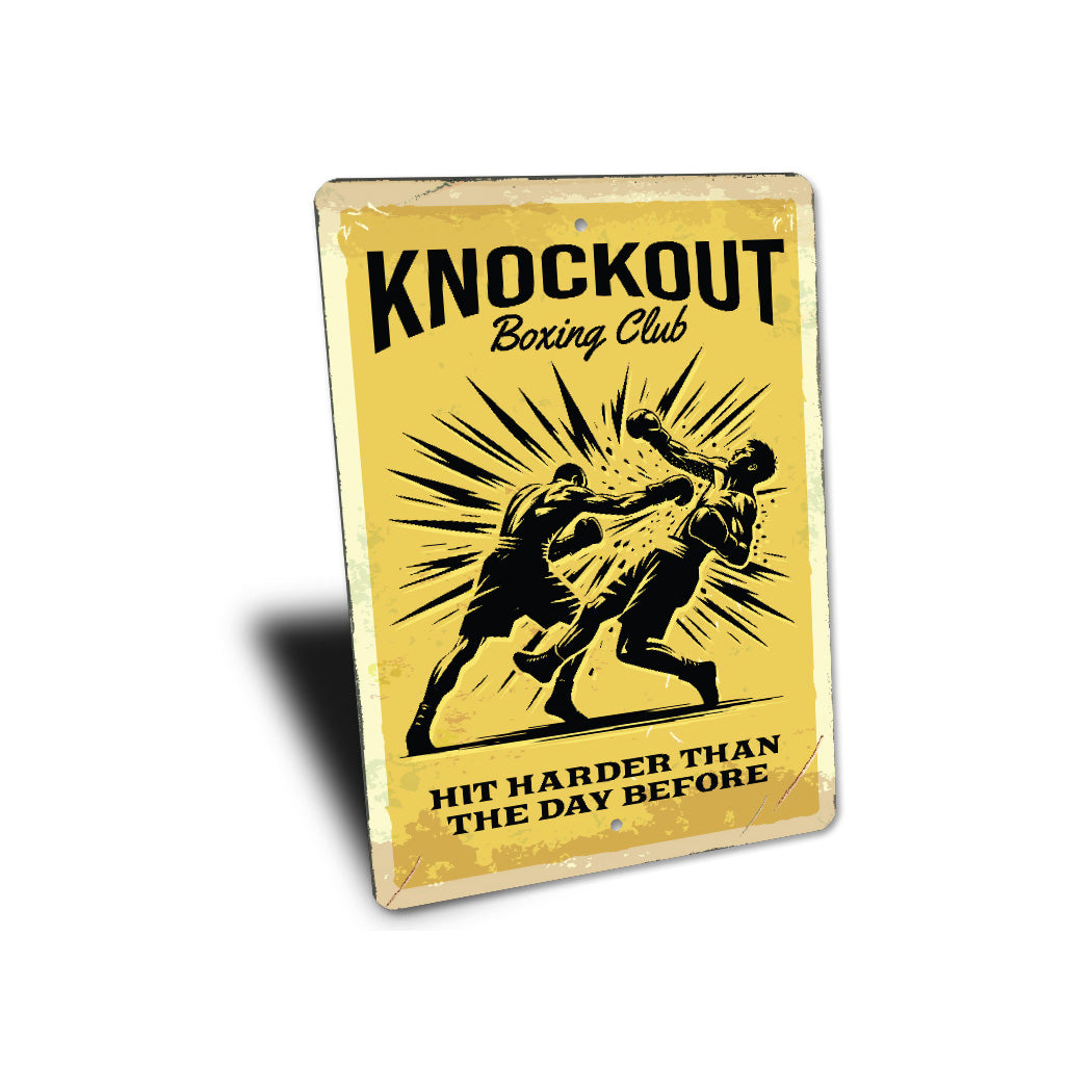 Knockout Boxing Club Hit Harder Than The Day Before Sign