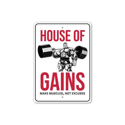 House Of Gains Make Muscles Not Excuses Gym Sign