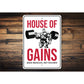 House Of Gains Make Muscles Not Excuses Gym Sign