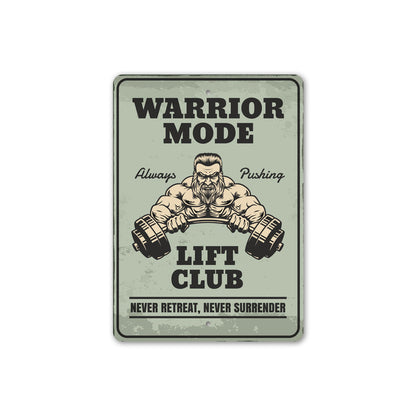 Warrior Mode Always Pushing Lift Club Gym Sign