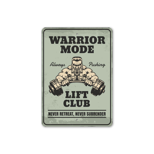 Warrior Mode Always Pushing Lift Club Gym Sign