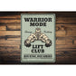 Warrior Mode Always Pushing Lift Club Gym Sign