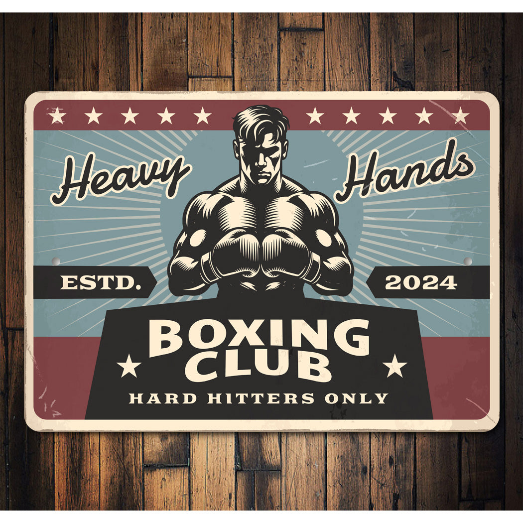 Heavy Hands Boxing Club Hard Hitters Only Sign