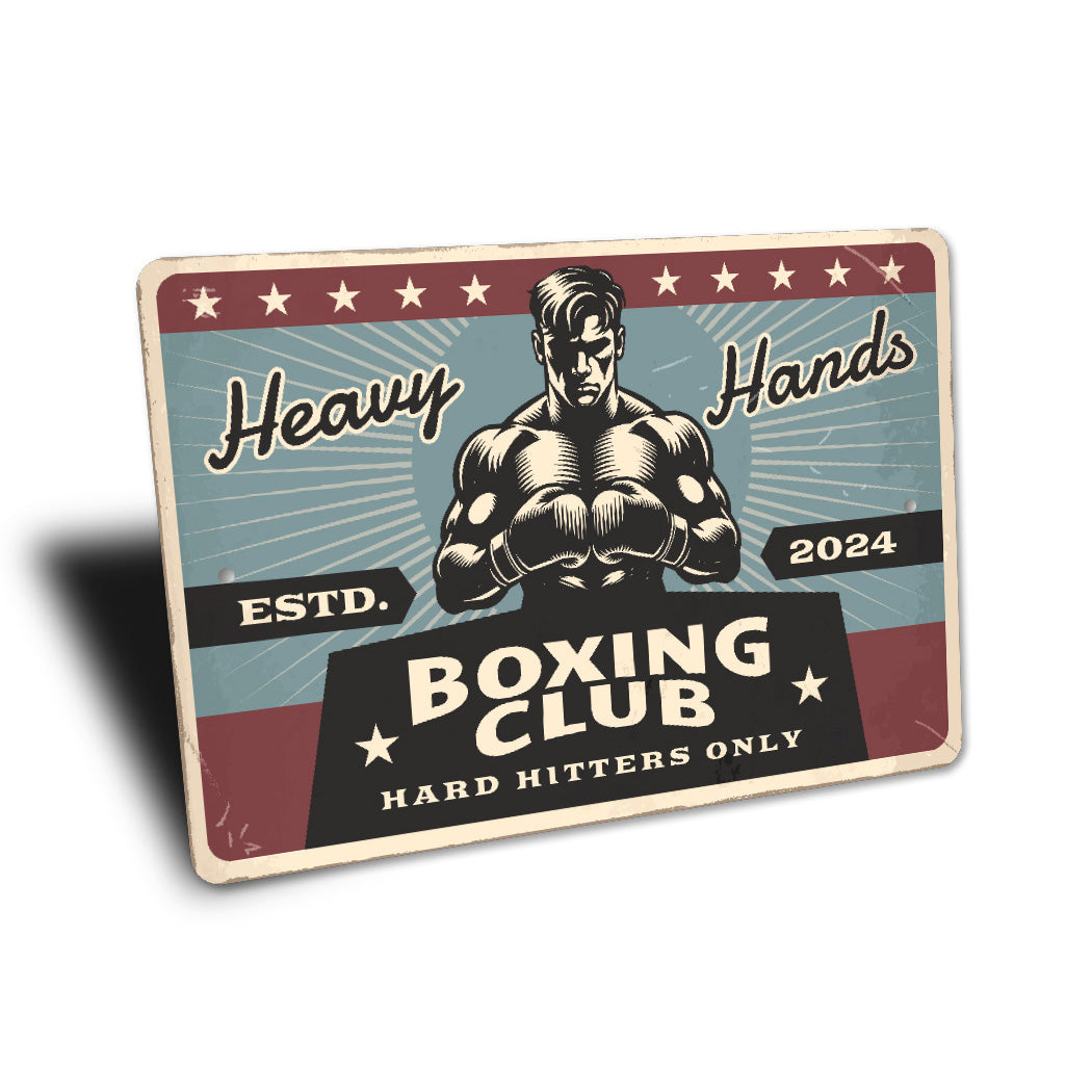 Heavy Hands Boxing Club Hard Hitters Only Sign