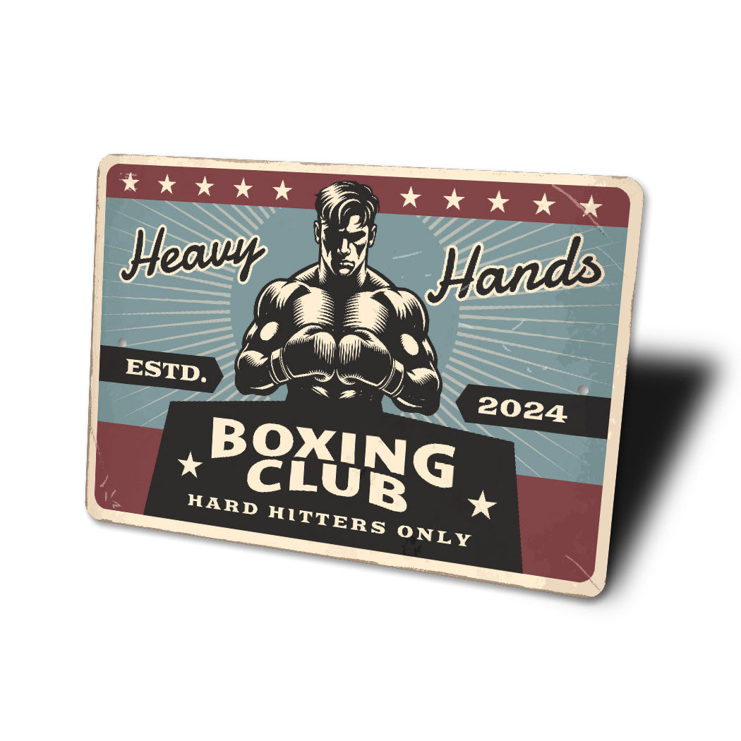 Heavy Hands Boxing Club Hard Hitters Only Sign