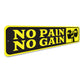 No Pain No Gain Exercise Gym Sign