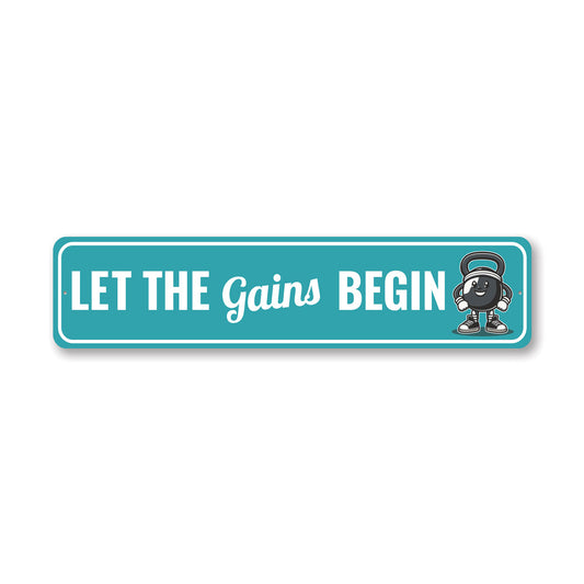 Let The Gains Begin Kettle Bell Exercise Gym Sign