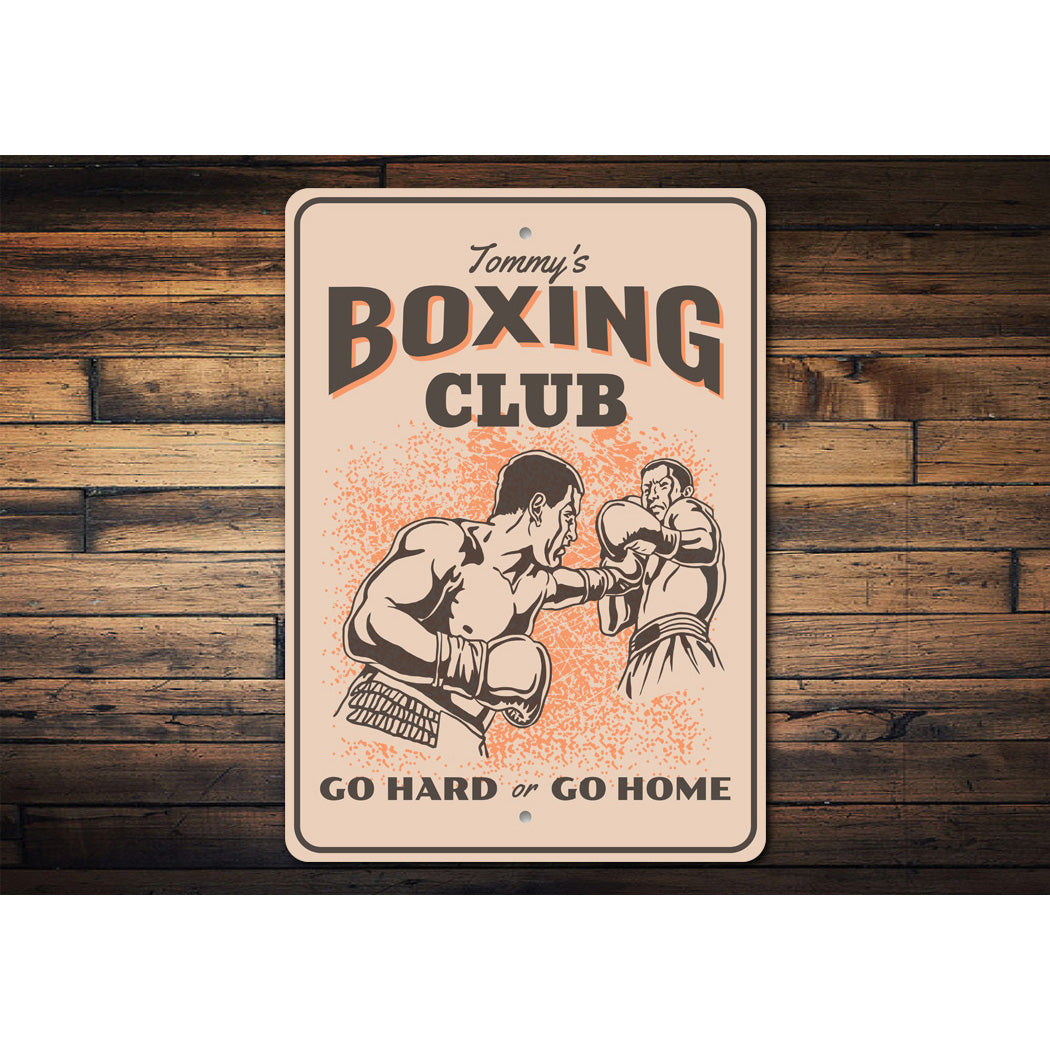 Personalized Boxing Club Go Hard Or Go Home Gym Sign