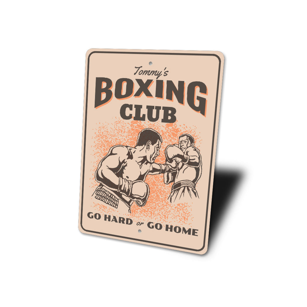 Personalized Boxing Club Go Hard Or Go Home Gym Sign