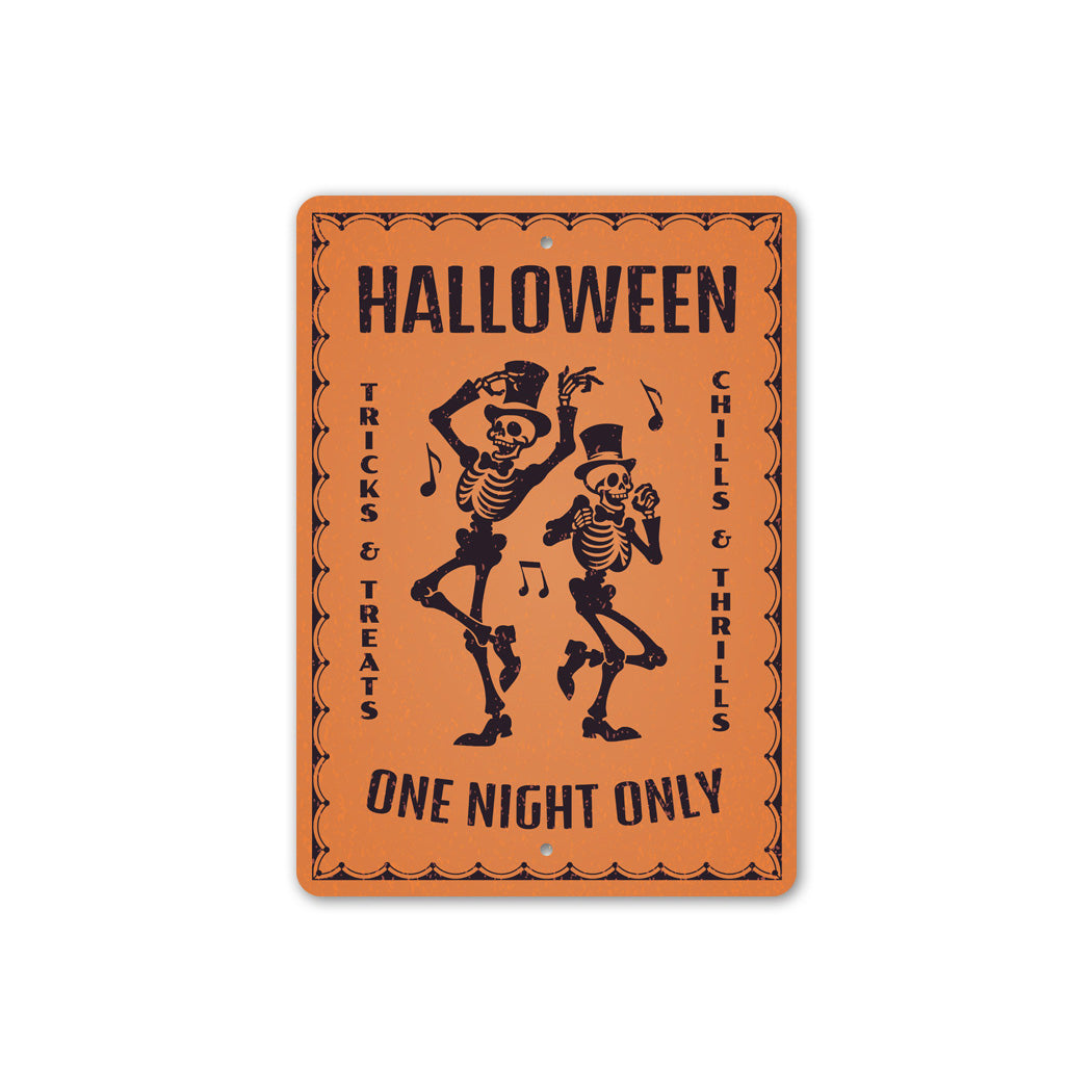 Halloween Tricks Treats Chills Thrills One Night Only Sign