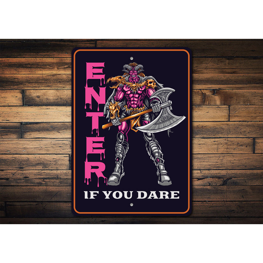 Enter If You Dare Halloween Axe Sign