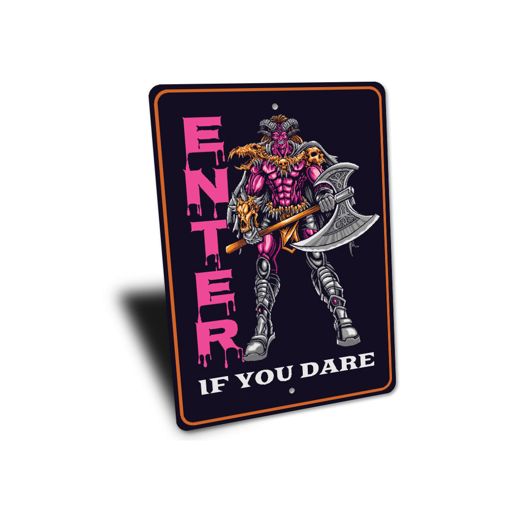 Enter If You Dare Halloween Axe Sign