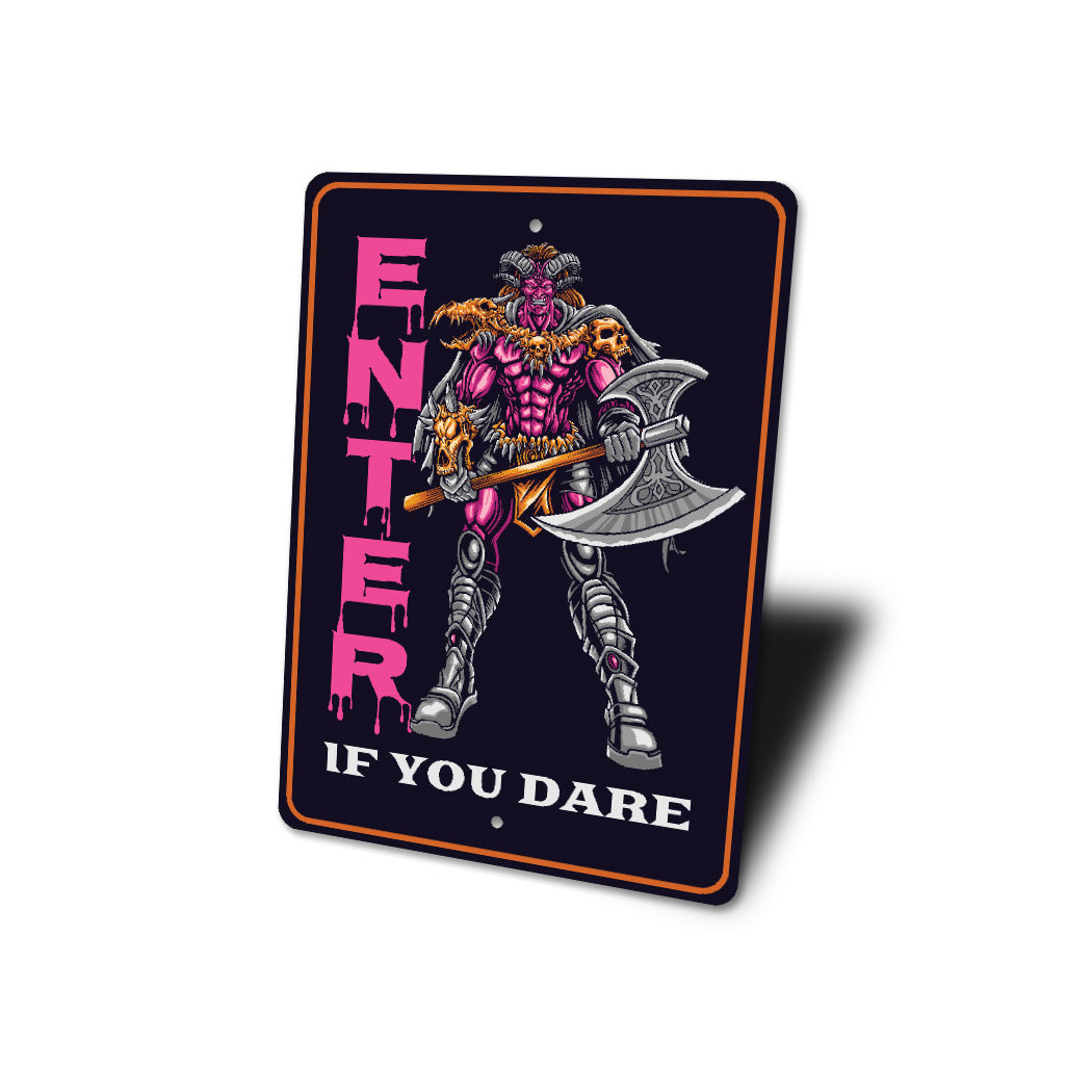 Enter If You Dare Halloween Axe Sign