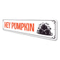 Hey Pumpkin Halloween Street Sign