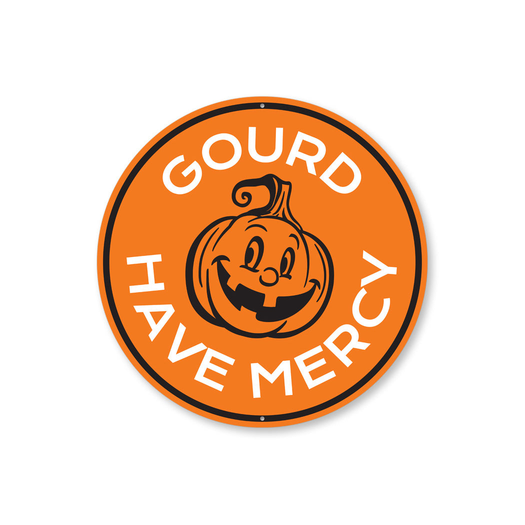 Gourd Have Mercy Halloween Pumpkin Sign