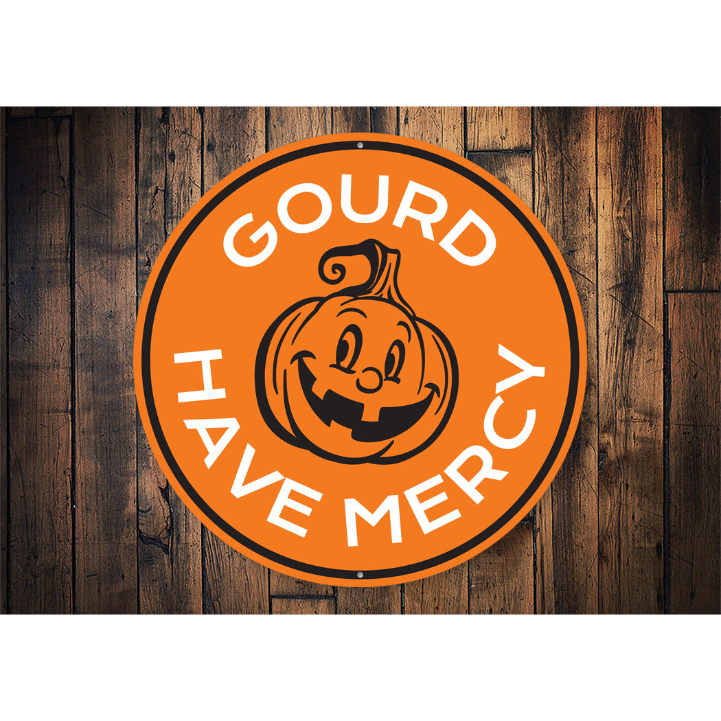 Gourd Have Mercy Halloween Pumpkin Sign