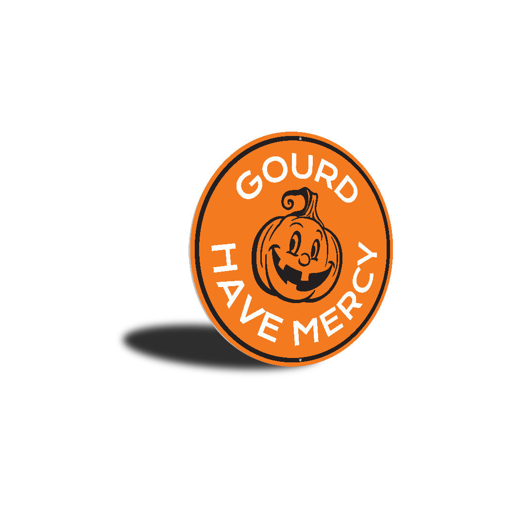 Gourd Have Mercy Halloween Pumpkin Sign