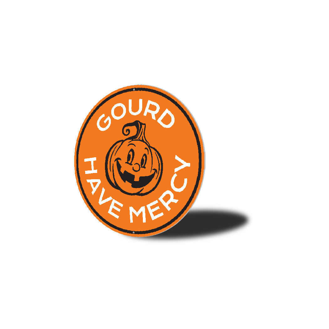 Gourd Have Mercy Halloween Pumpkin Sign