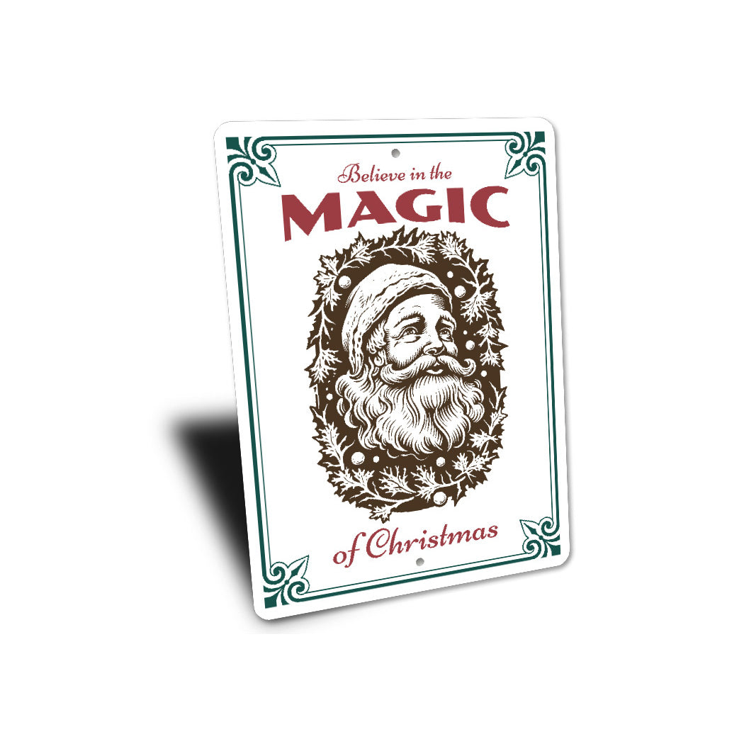 Believe in the Magic of Christmas Santa Sign