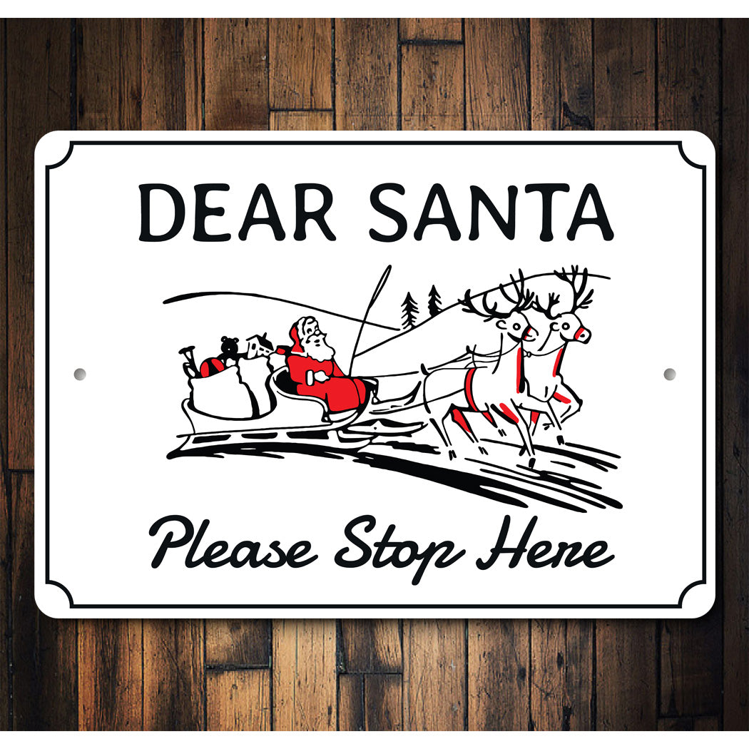 Dear Santa Please Stop Here Sign