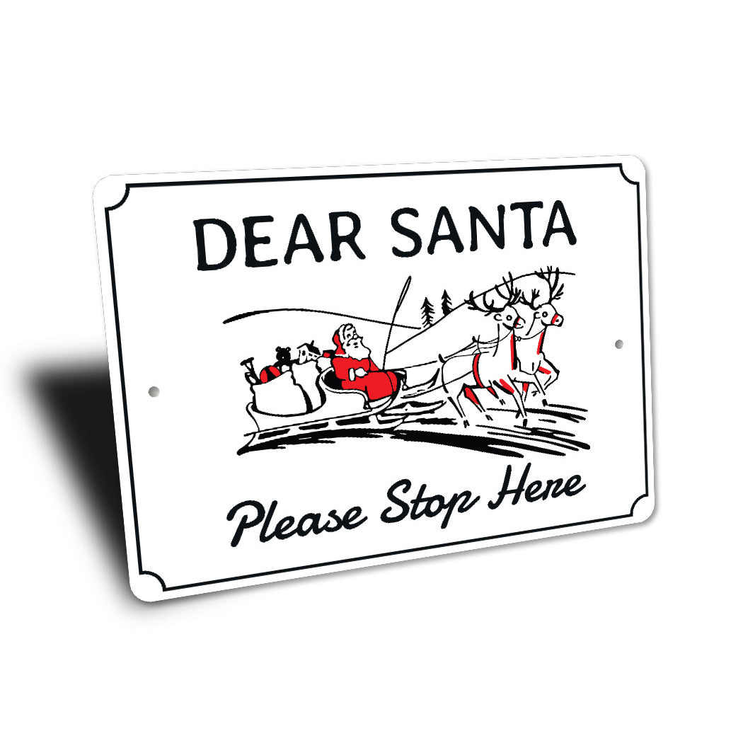 Dear Santa Please Stop Here Sign