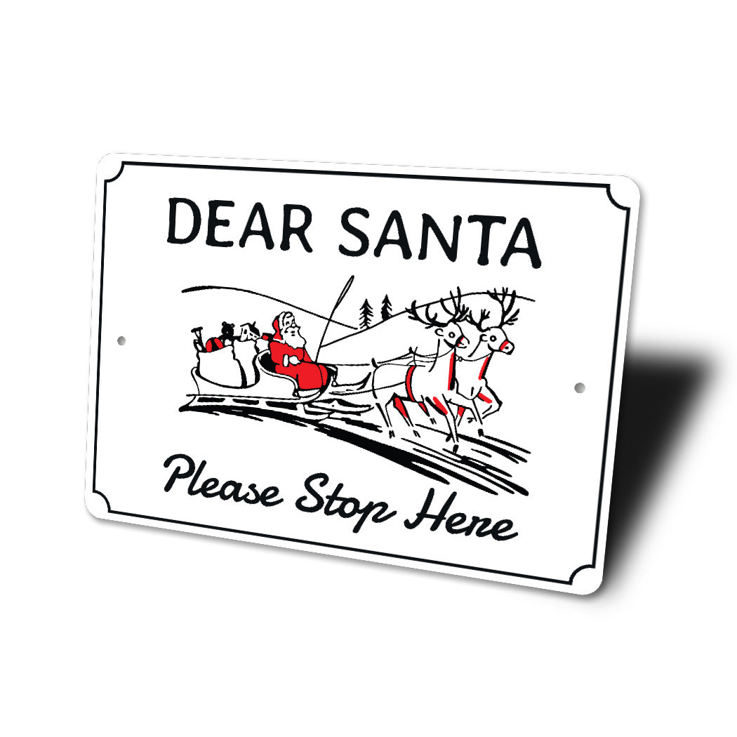 Dear Santa Please Stop Here Sign