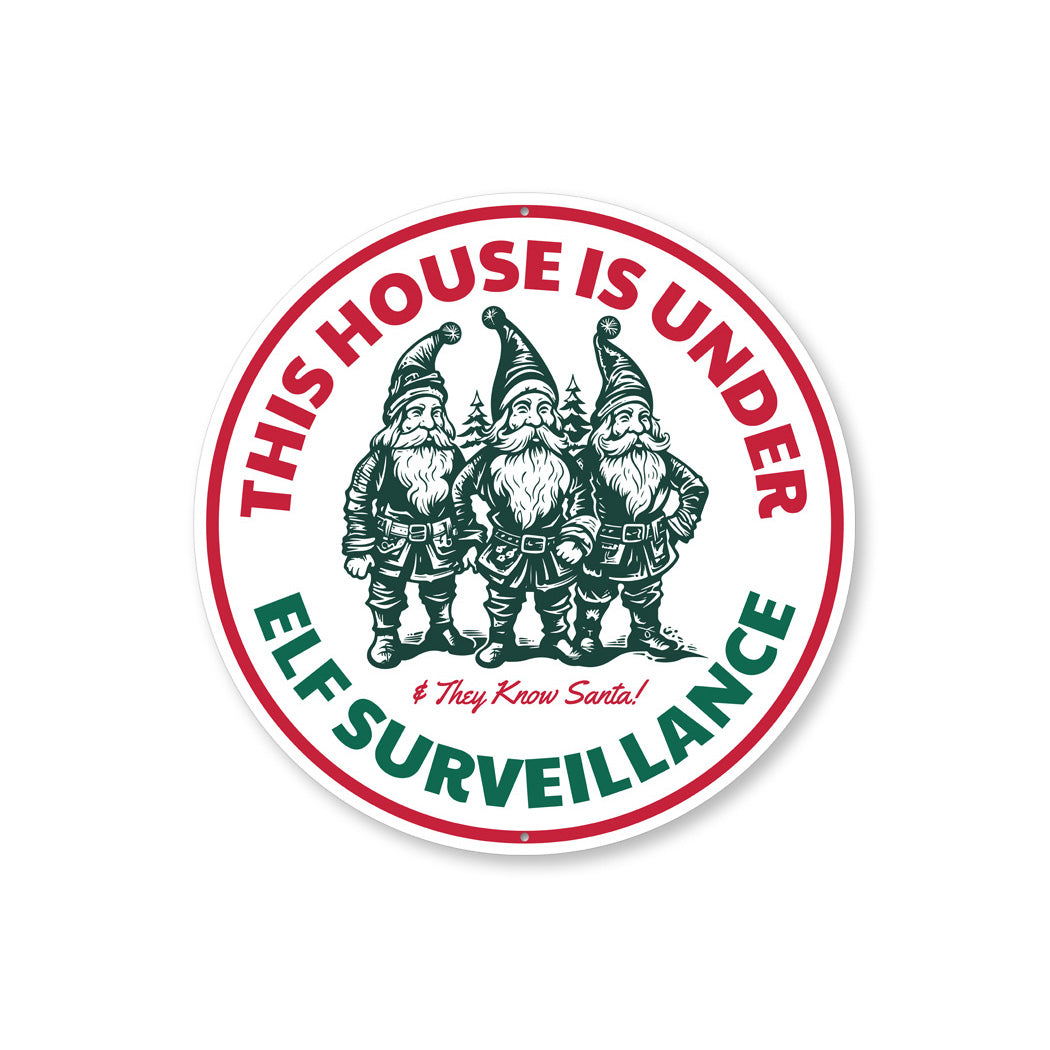 House is Under Elf Surveillance Sign