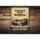 Nature Is My Religion Smokies Are My Church Sign