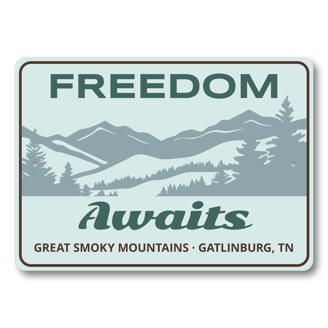 Freedom Awaits Great Smoky Mountains Tennessee Sign