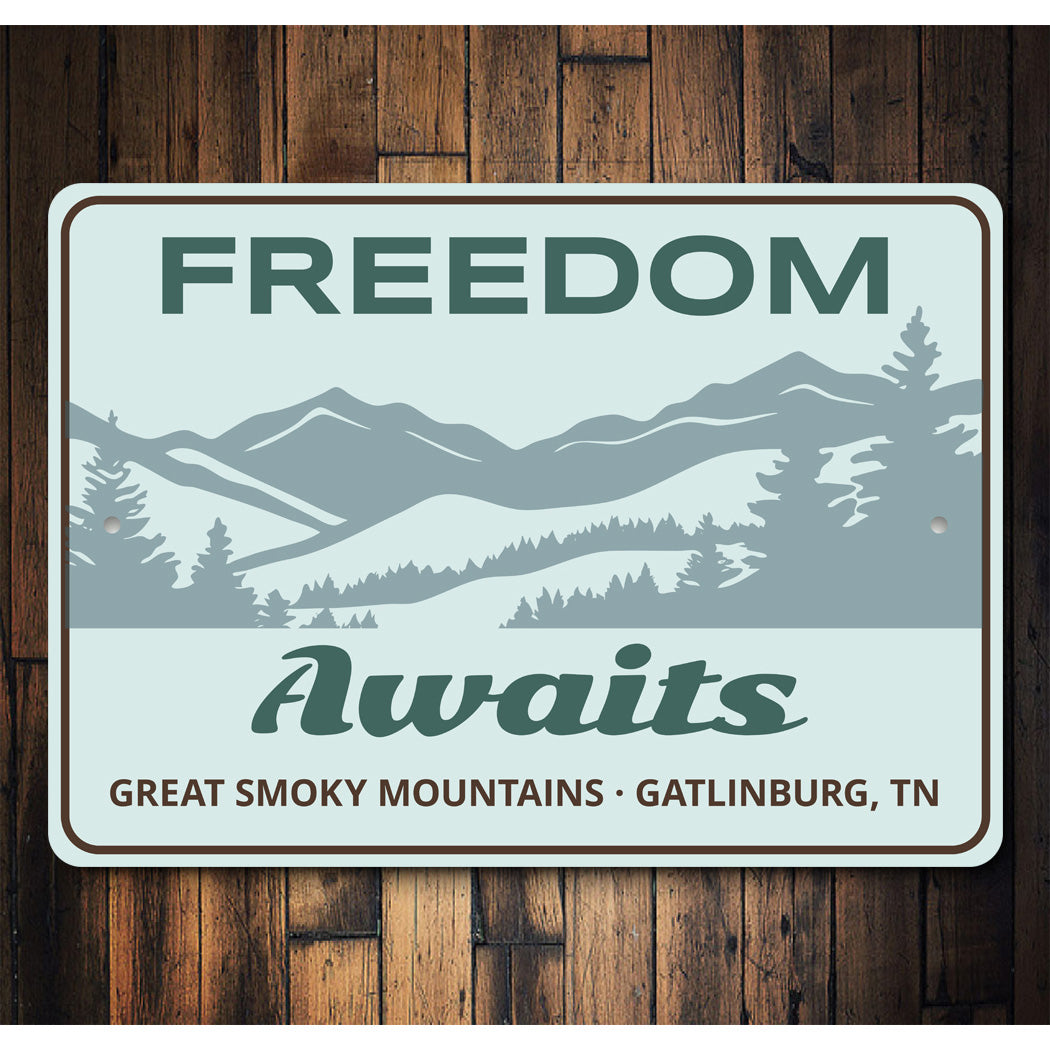 Freedom Awaits Great Smoky Mountains Tennessee Sign