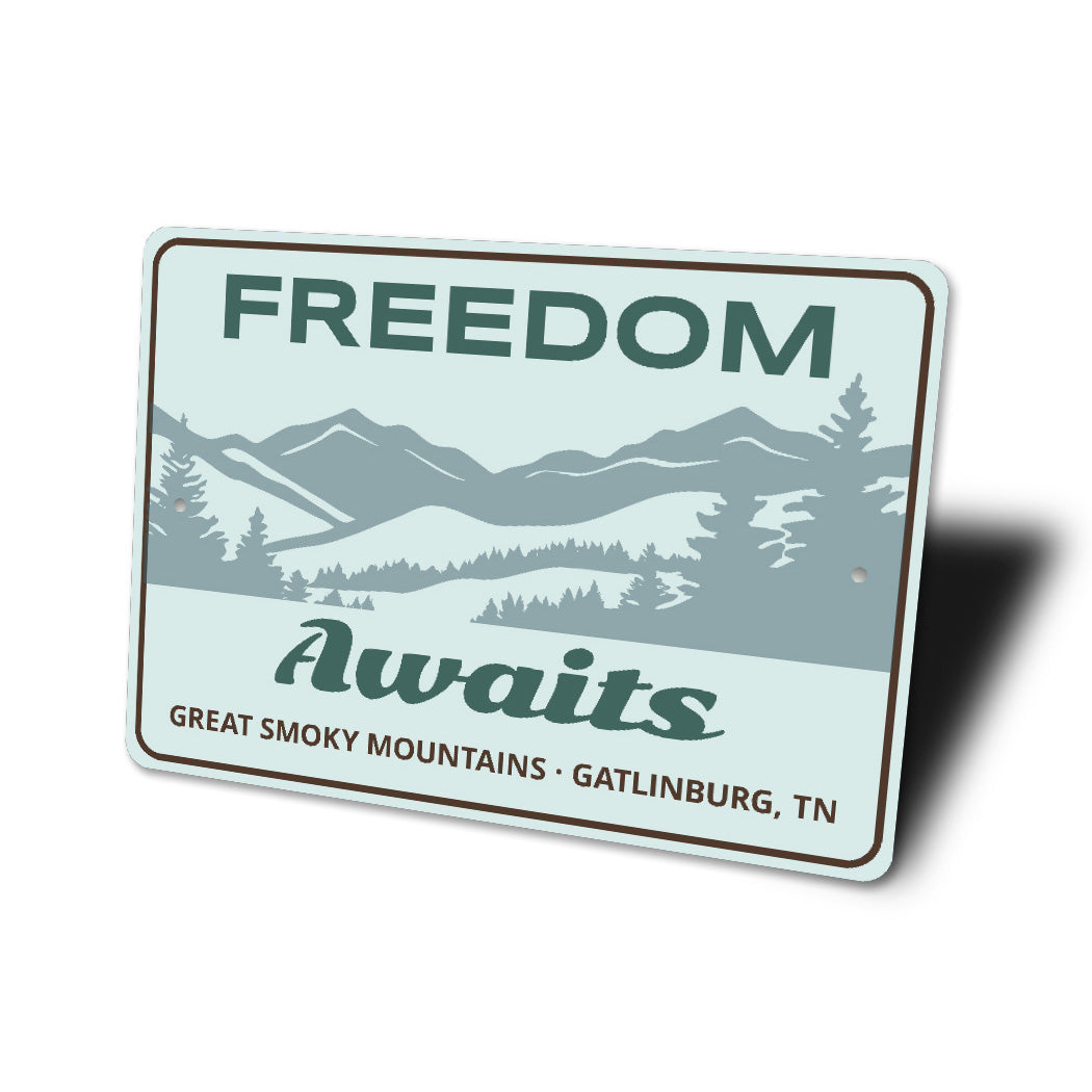 Freedom Awaits Great Smoky Mountains Tennessee Sign