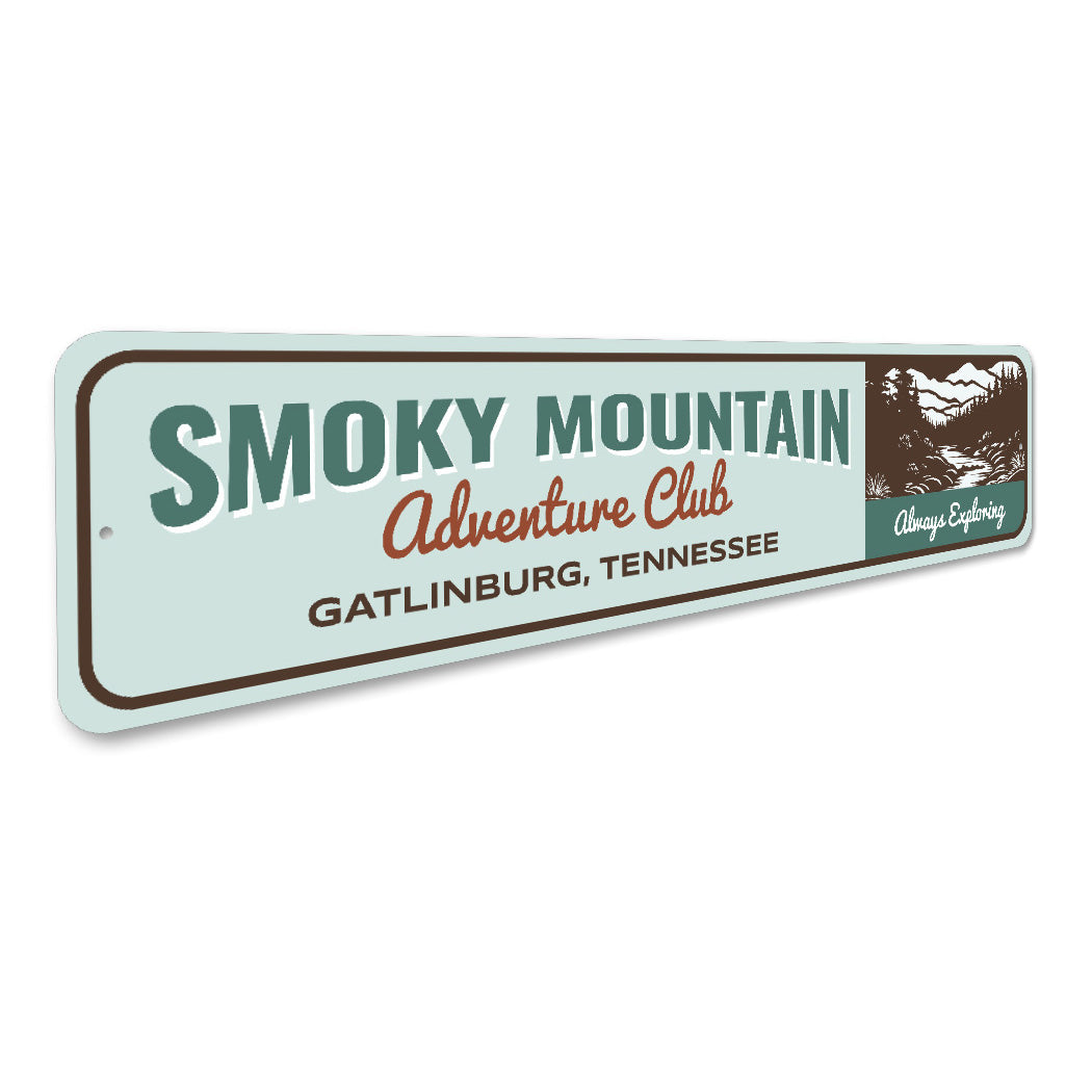 Smoky Mountain Adventure Club Always Exploring Sign