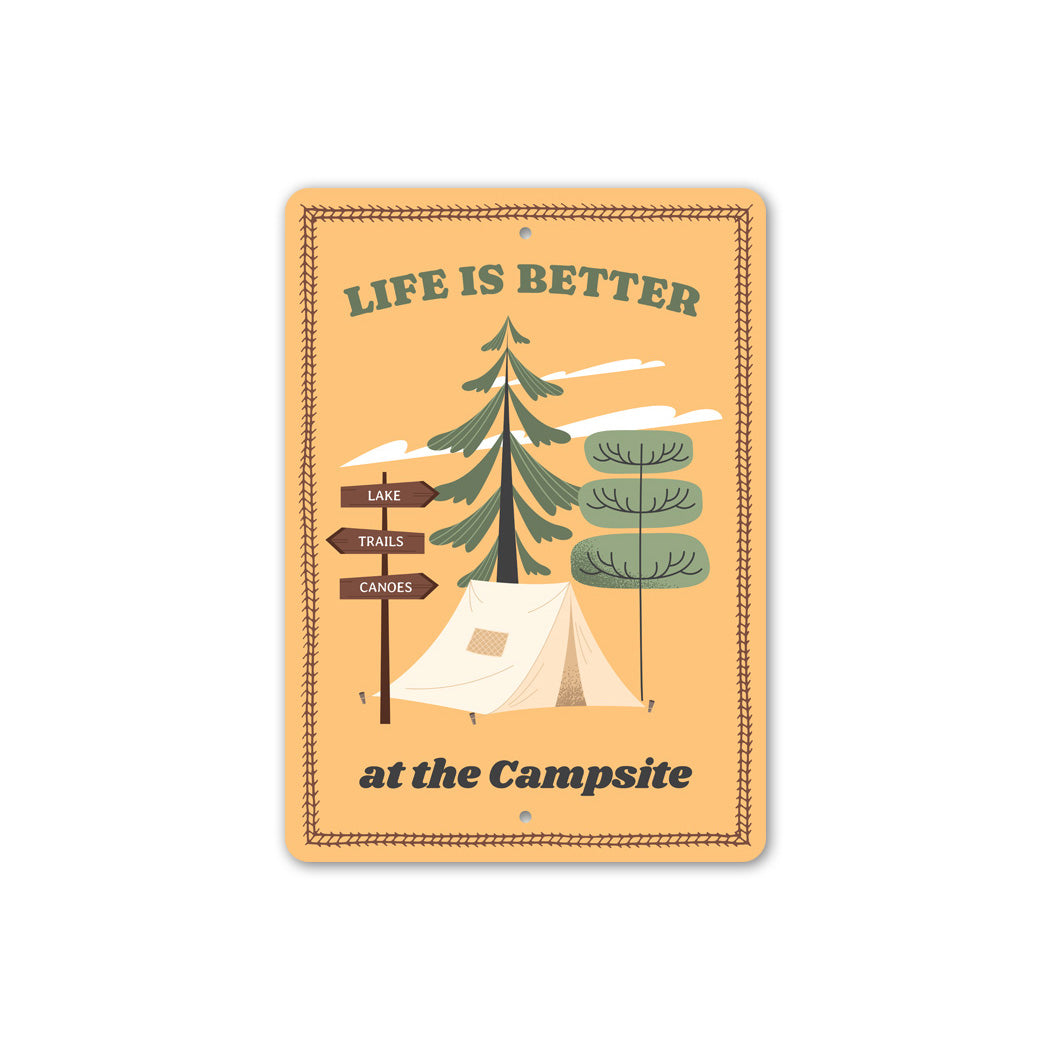 Life Is Better At The Campsite Sign