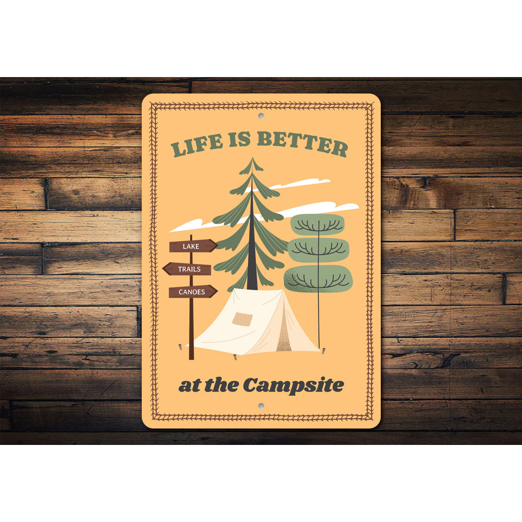 Life Is Better At The Campsite Sign