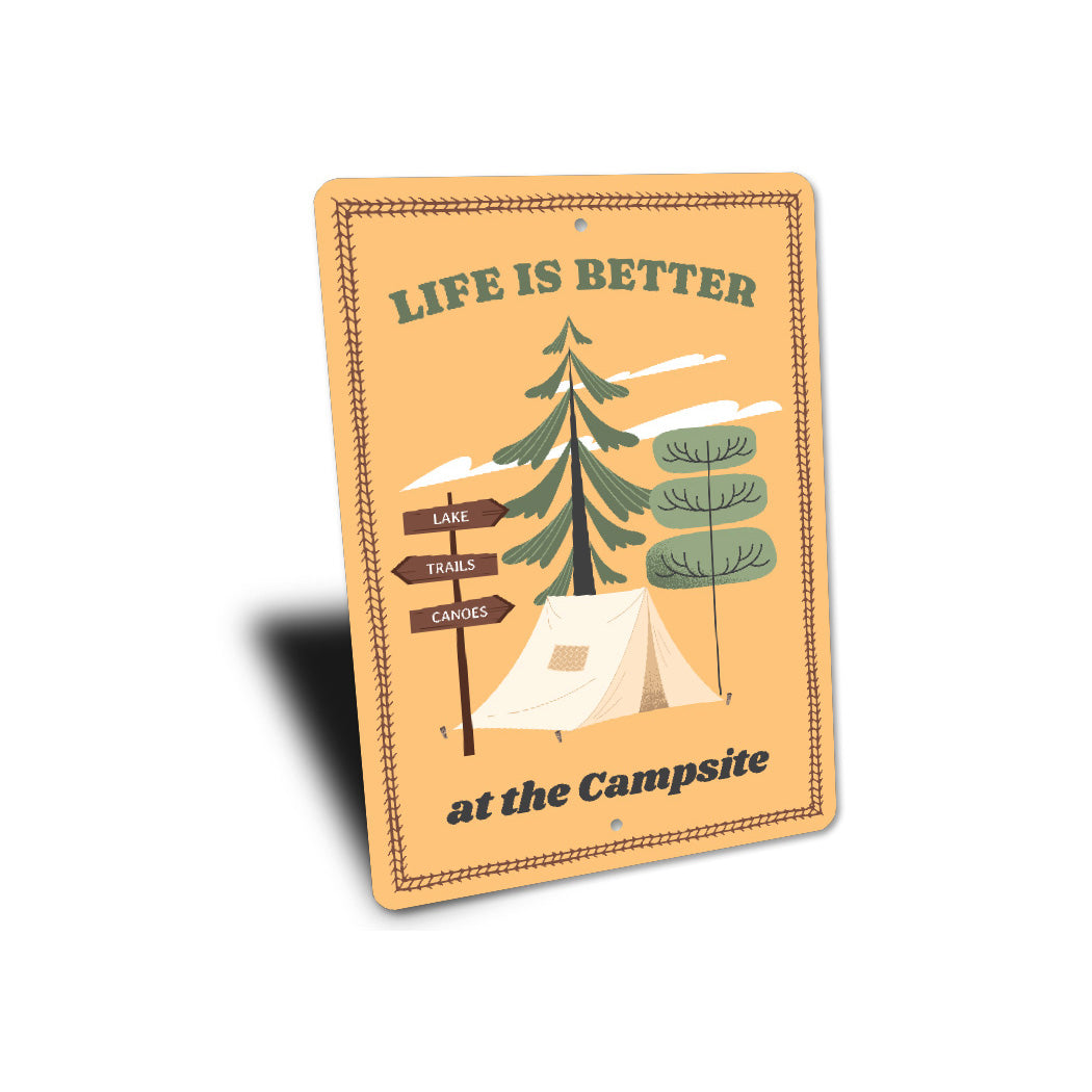 Life Is Better At The Campsite Sign