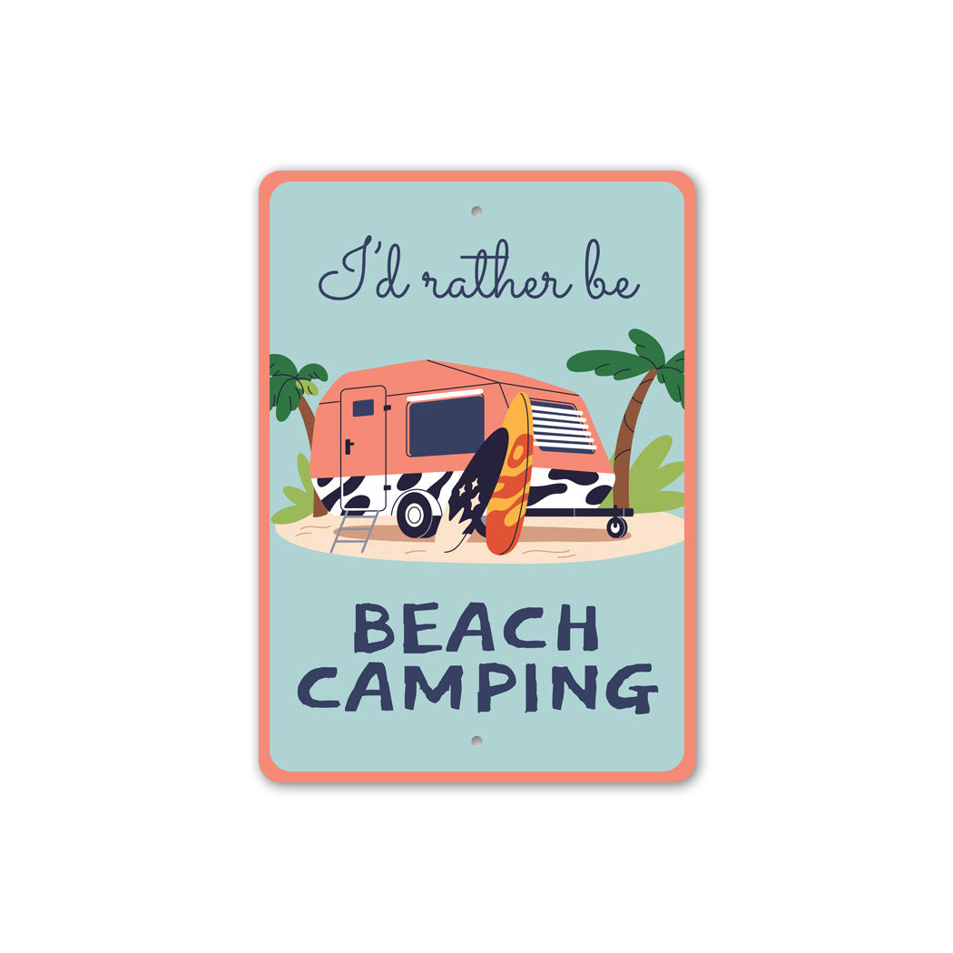 Rather Be Beach Camping Sign