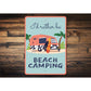 Rather Be Beach Camping Sign