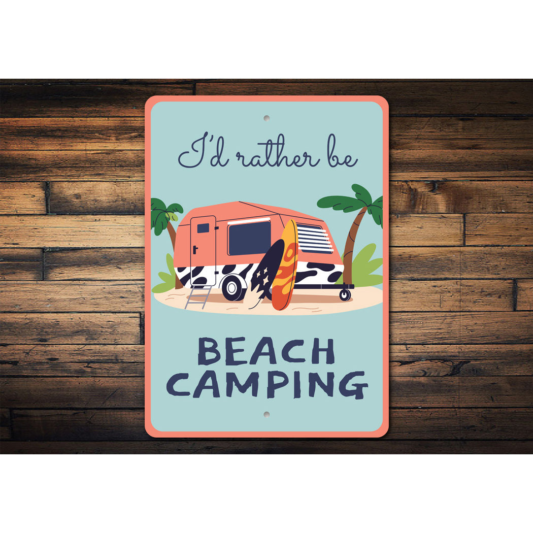 Rather Be Beach Camping Sign