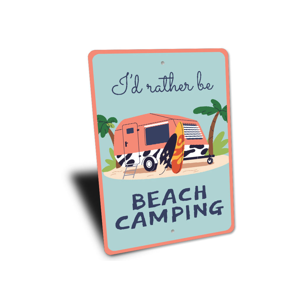 Rather Be Beach Camping Sign