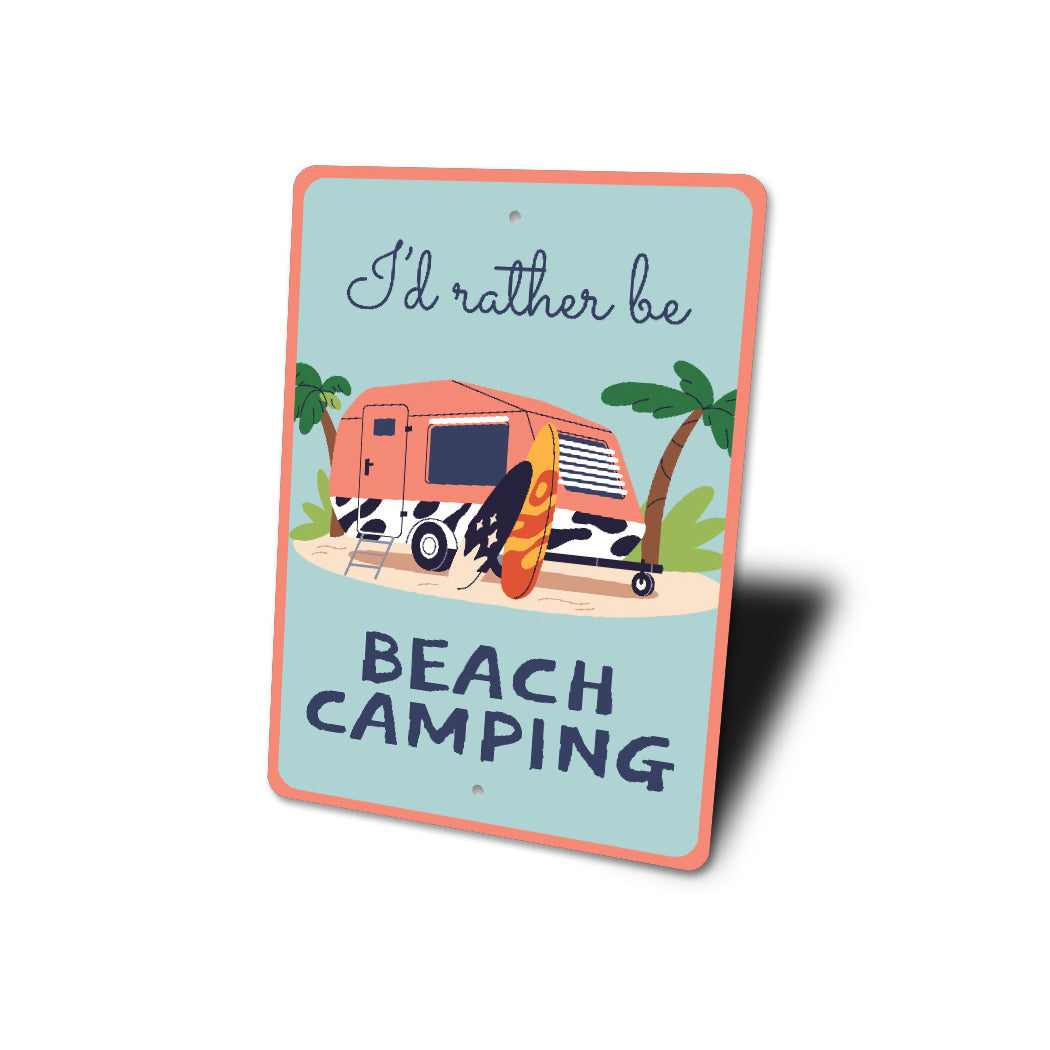 Rather Be Beach Camping Sign