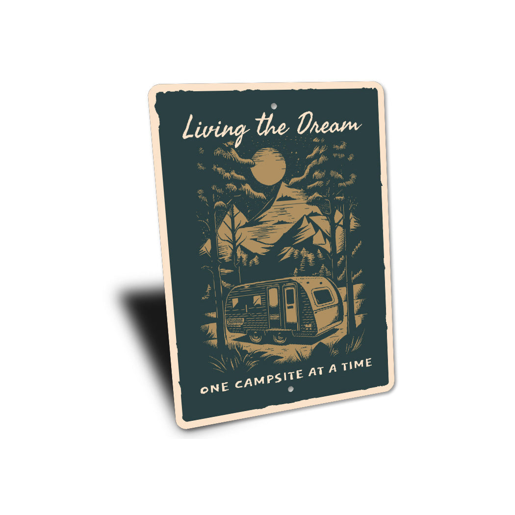 Living The Dream One Campsite At A Time Sign