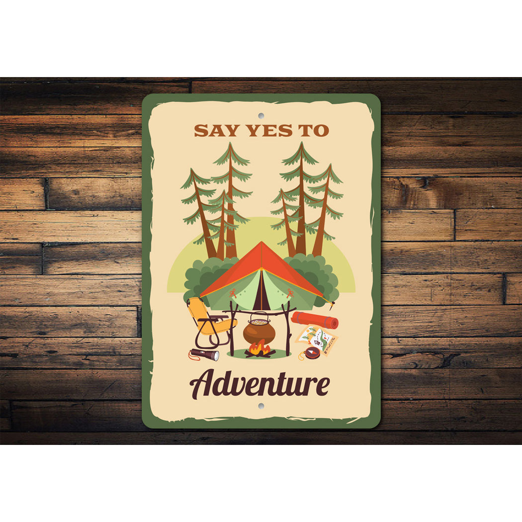 Say Yes To Adventure Camping Sign