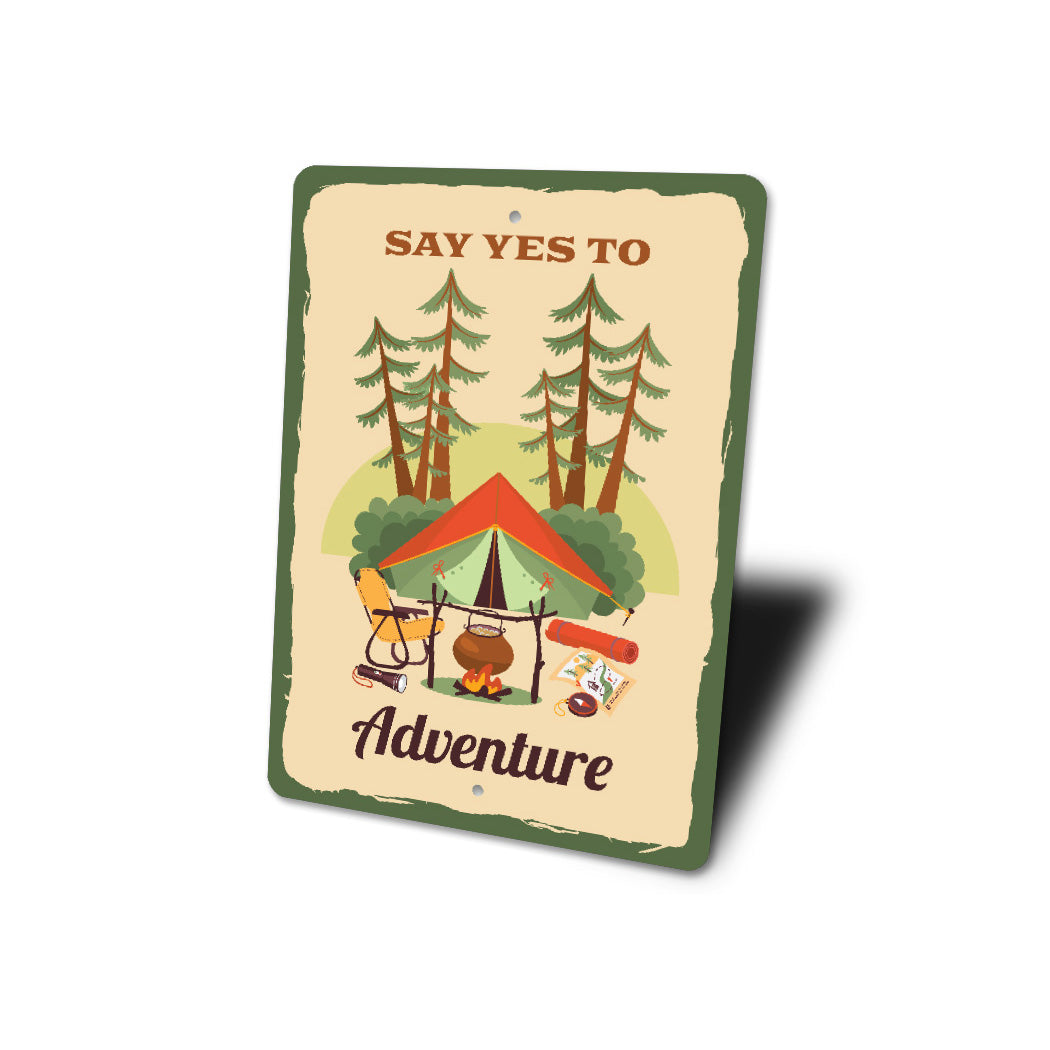 Say Yes To Adventure Camping Sign