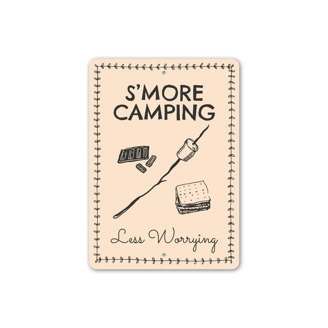 S'more Camping Less Worrying Camping Sign