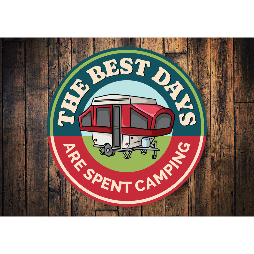 The Best Days Are Spent Camping Sign