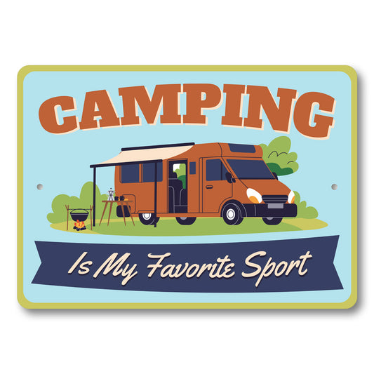 Camping Is My Favorite Sport Sign